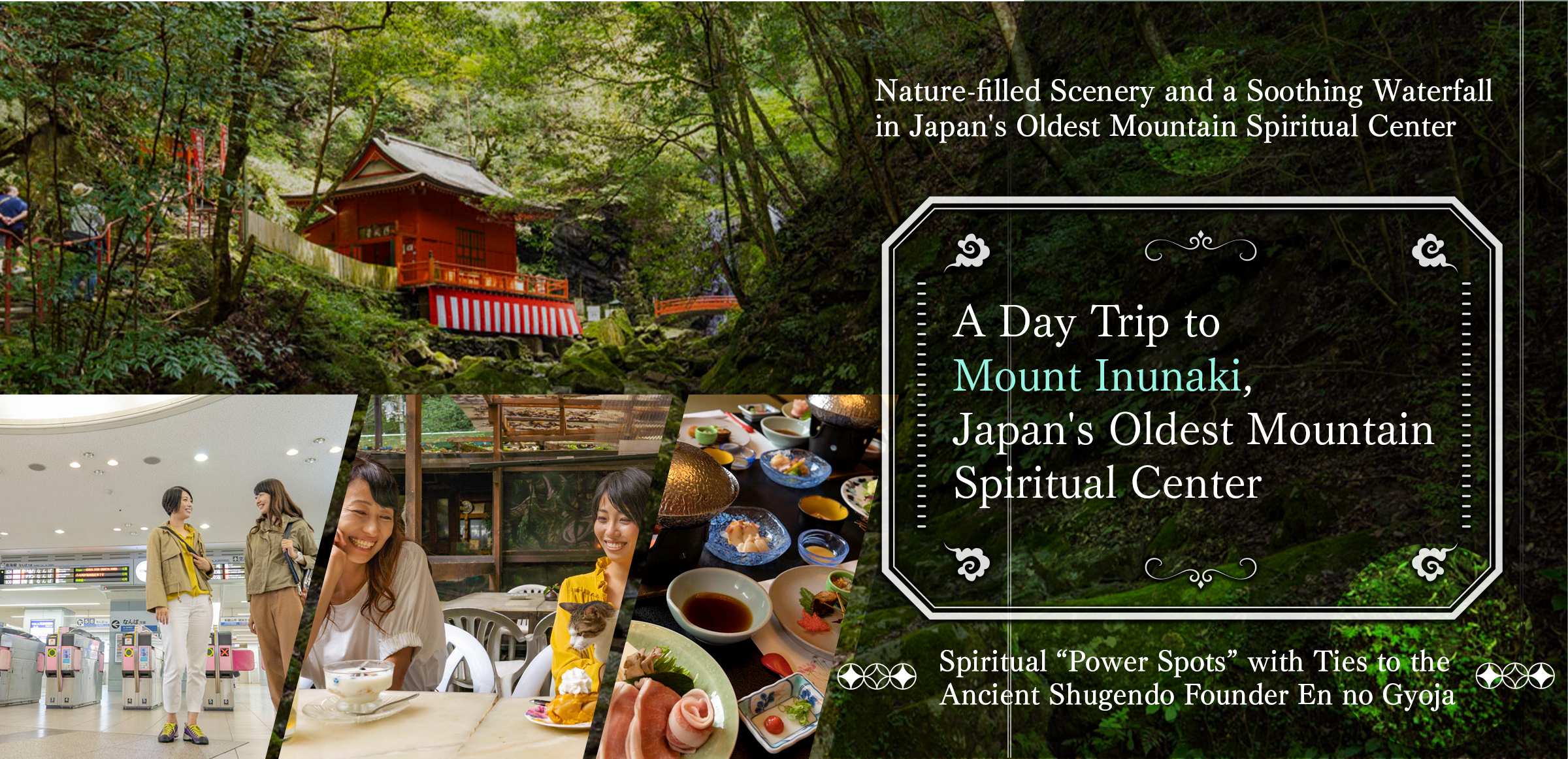 Day Trip to Mount Inunaki: Nature-filled Scenery and a Soothing Waterfall in Japan's Oldest Mountain Spiritual Center