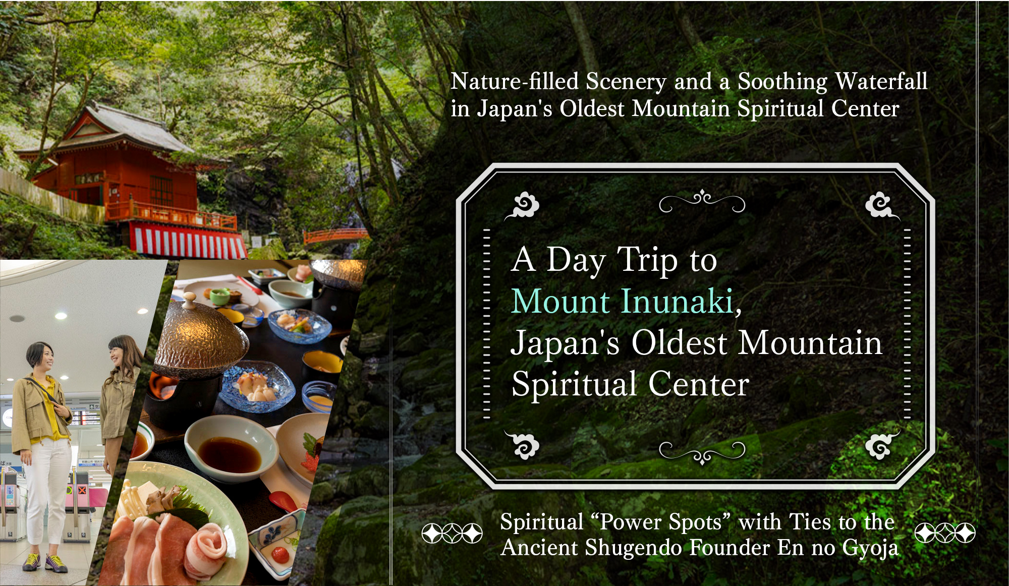 Day Trip to Mount Inunaki: Nature-filled Scenery and a Soothing Waterfall in Japan's Oldest Mountain Spiritual Center