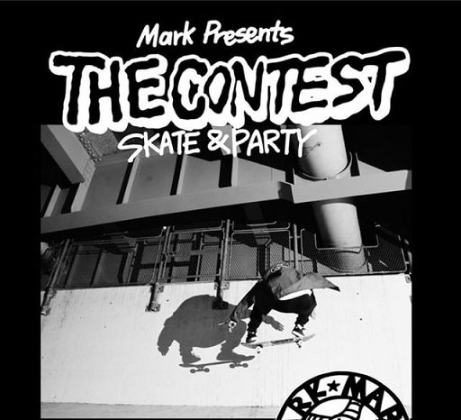 Mark Presents　THE CONTEST　SKATE&PARTY